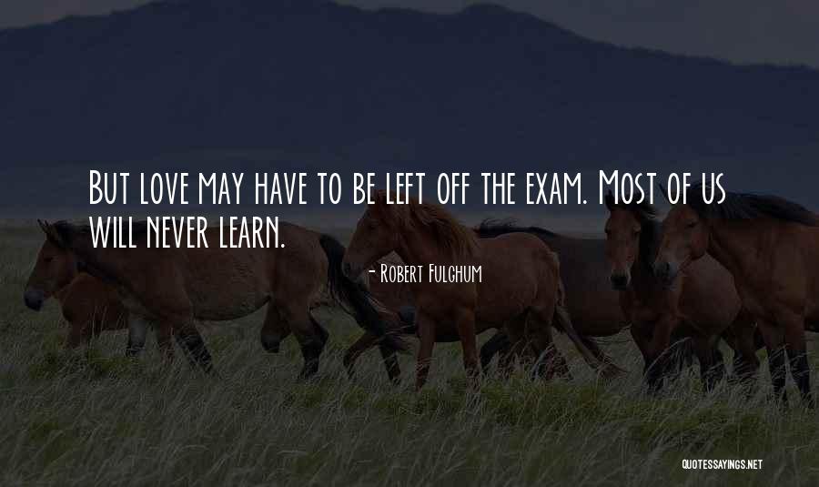 All The Best For Exam Quotes By Robert Fulghum All The Best For Exam Quotes By Robert Fulghum