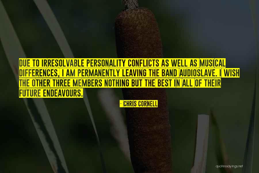 All The Best For Future Endeavours Quotes By Chris Cornell All The Best For Future Endeavours Quotes By Chris Cornell