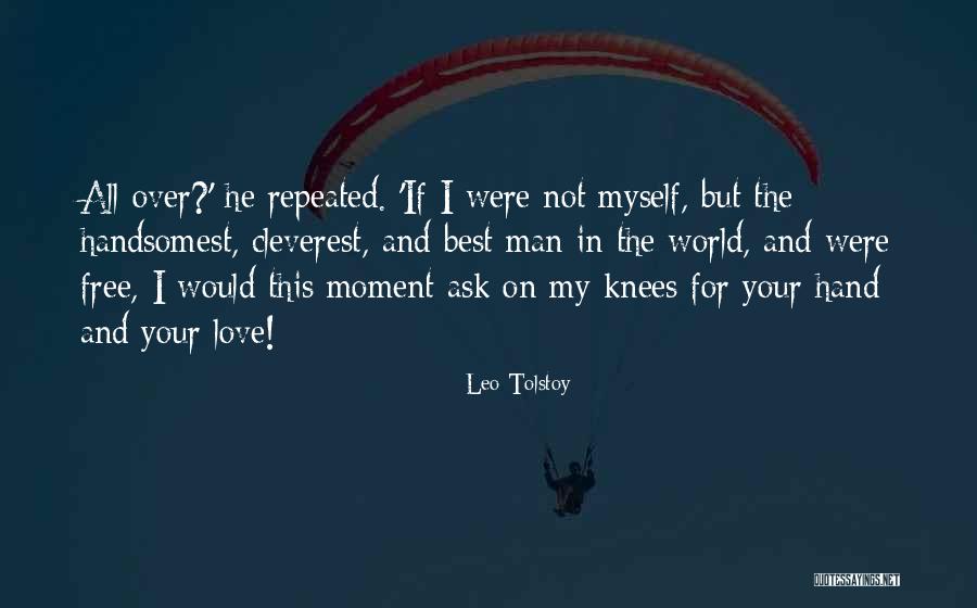 All The Best For Your Love Quotes By Leo Tolstoy All The Best For Your Love Quotes By Leo Tolstoy
