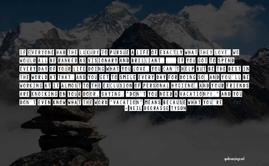 All The Best For Your Love Quotes By Neil DeGrasse Tyson All The Best For Your Love Quotes By Neil DeGrasse Tyson
