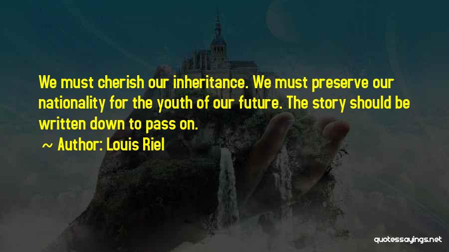 All The Best In Your Future Quotes By Louis Riel