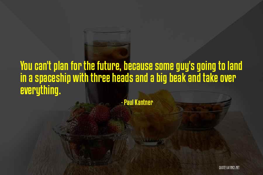 All The Best In Your Future Quotes By Paul Kantner