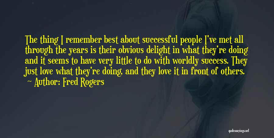 All The Best Success Quotes By Fred Rogers