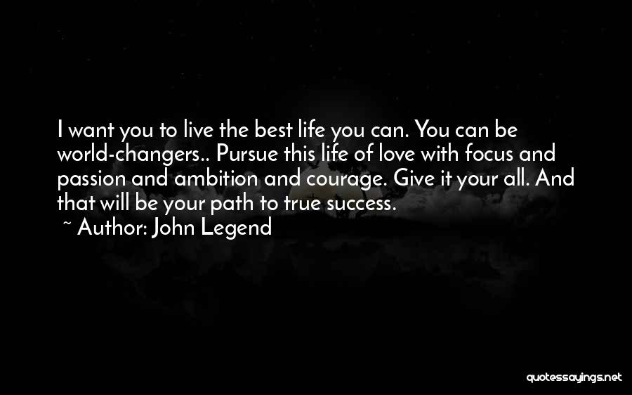 All The Best Success Quotes By John Legend