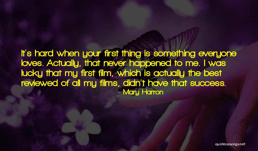 All The Best Success Quotes By Mary Harron