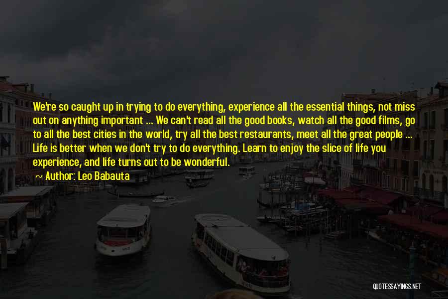 All The Best Things In Life Quotes By Leo Babauta