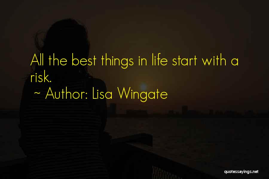 All The Best Things In Life Quotes By Lisa Wingate