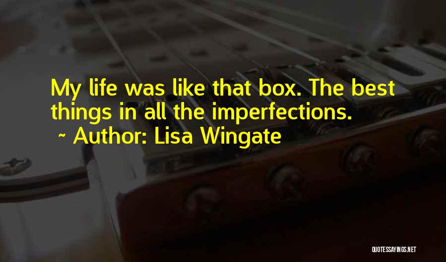 All The Best Things In Life Quotes By Lisa Wingate