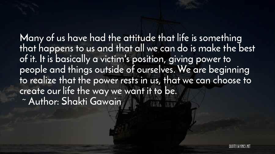 All The Best Things In Life Quotes By Shakti Gawain