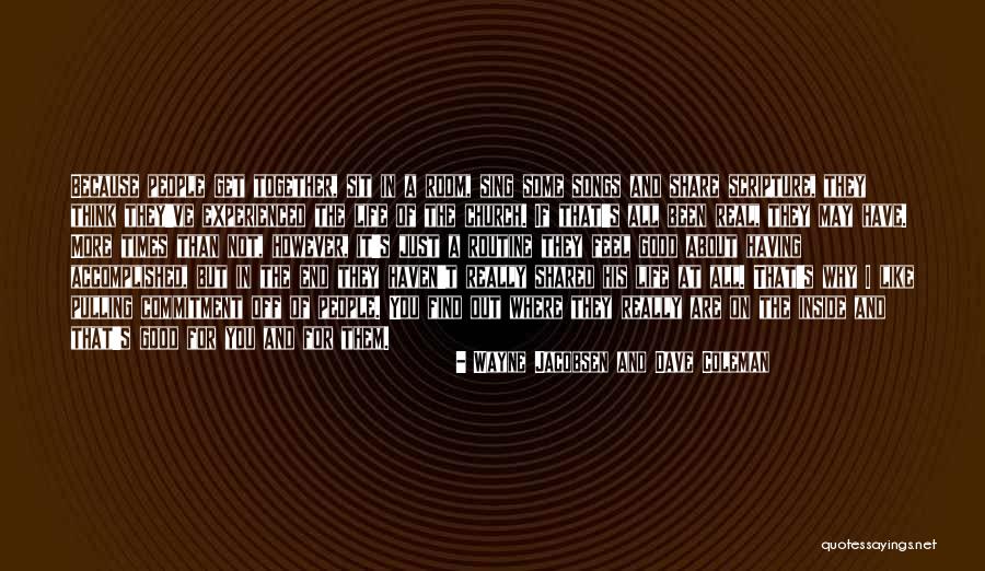 All The Good Times We Had Together Quotes By Wayne Jacobsen And Dave Coleman All The Good Times We Had Together Quotes By Wayne Jacobsen And Dave Coleman