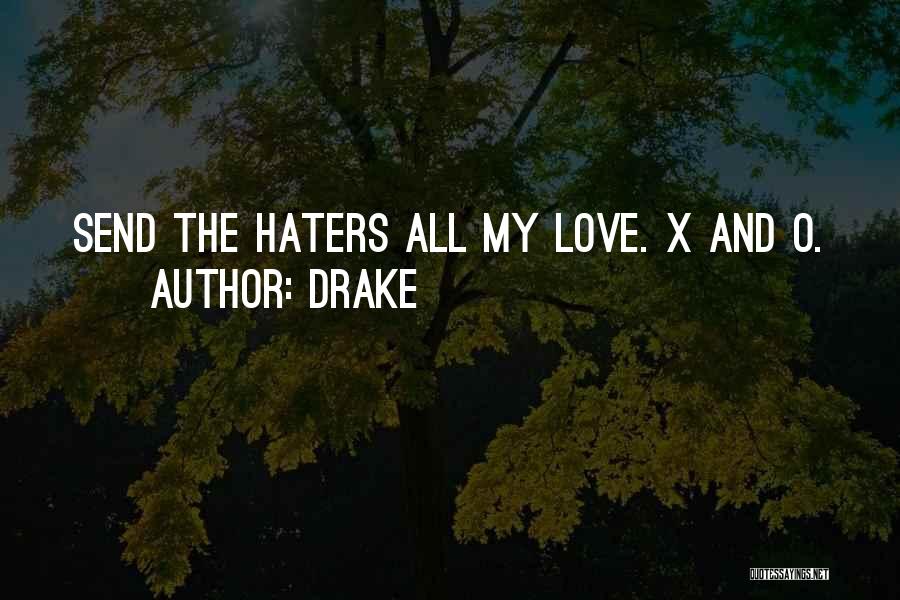 All The Haters Quotes By Drake