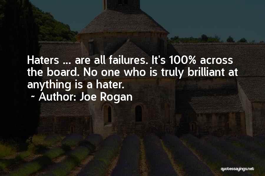 All The Haters Quotes By Joe Rogan