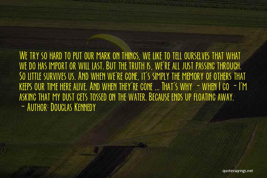 All The Little Things Quotes By Douglas Kennedy