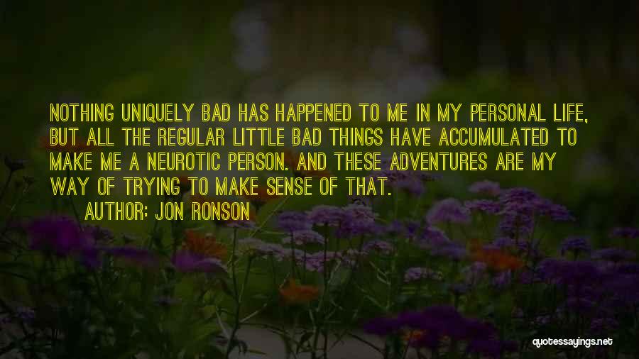 All The Little Things Quotes By Jon Ronson