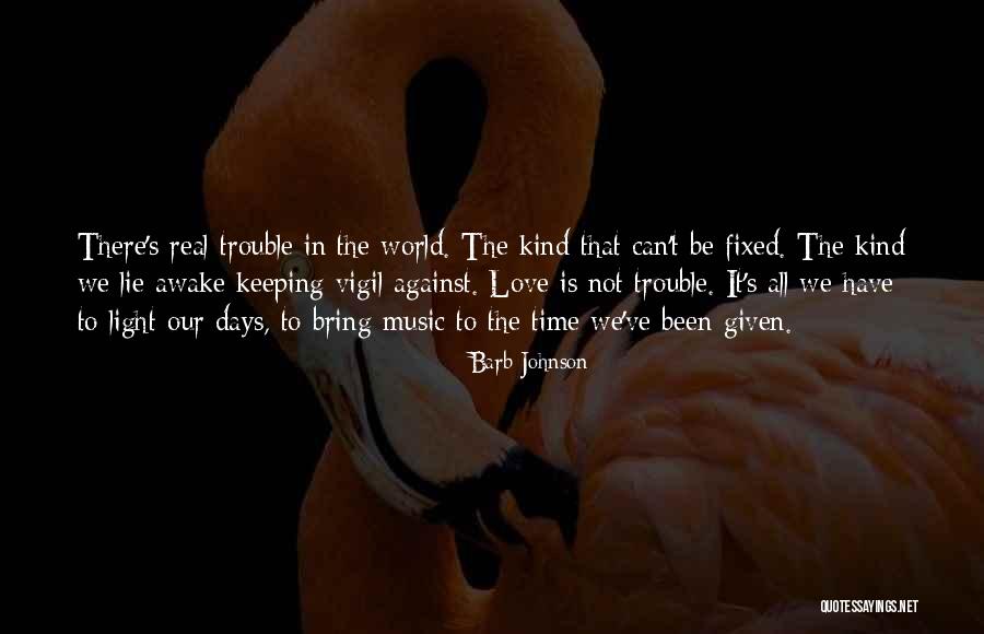All The Love In The World Quotes By Barb Johnson All The Love In The World Quotes By Barb Johnson