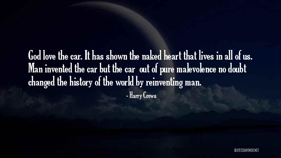 All The Love In The World Quotes By Harry Crews