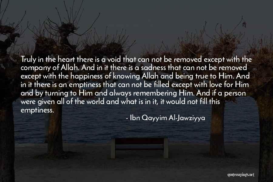 All The Love In The World Quotes By Ibn Qayyim Al-Jawziyya