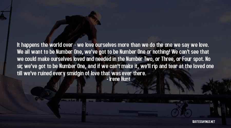 All The Love In The World Quotes By Irene Hunt All The Love In The World Quotes By Irene Hunt