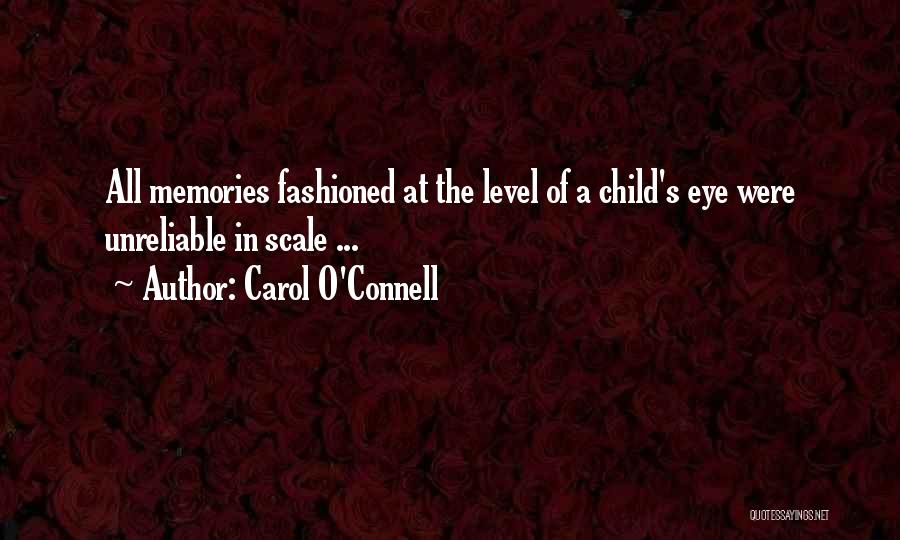 All The Memories Quotes By Carol O'Connell