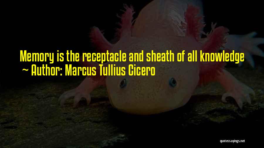 All The Memories Quotes By Marcus Tullius Cicero