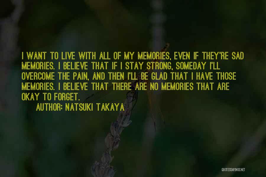 All The Memories Quotes By Natsuki Takaya