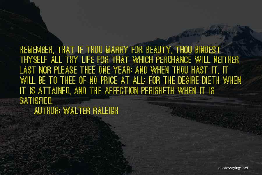 All The Memories Quotes By Walter Raleigh