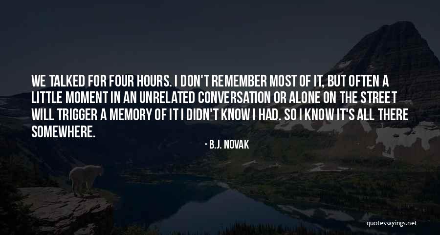 All The Memories We Had Quotes By B.J. Novak All The Memories We Had Quotes By B.J. Novak