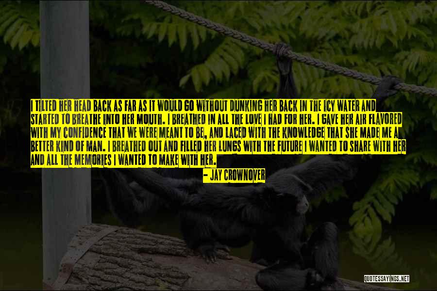 All The Memories We Had Quotes By Jay Crownover All The Memories We Had Quotes By Jay Crownover
