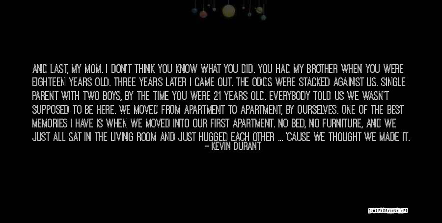 All The Memories We Had Quotes By Kevin Durant All The Memories We Had Quotes By Kevin Durant