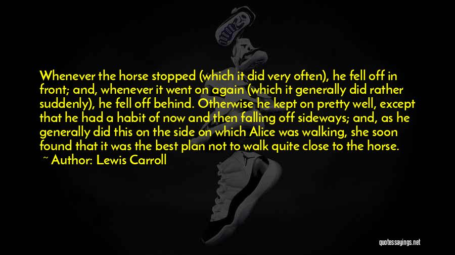 All The Pretty Horse Quotes By Lewis Carroll