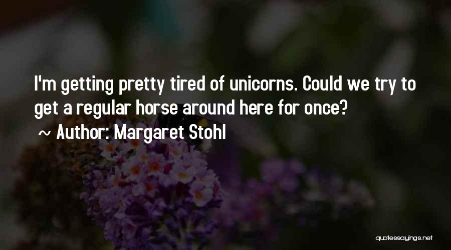 All The Pretty Horse Quotes By Margaret Stohl