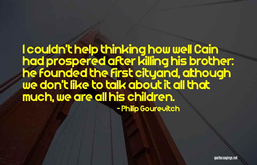 All The Progress In Vain Quotes By Philip Gourevitch All The Progress In Vain Quotes By Philip Gourevitch