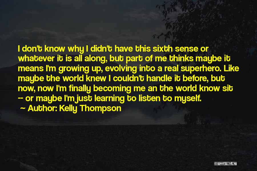 All The Real Girl Quotes By Kelly Thompson
