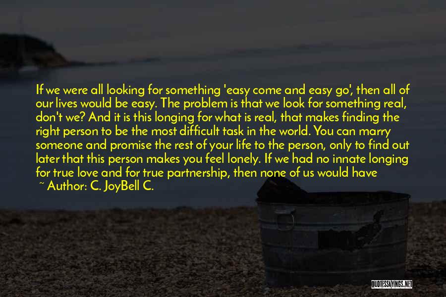 All The Right Stuff Quotes By C. JoyBell C.