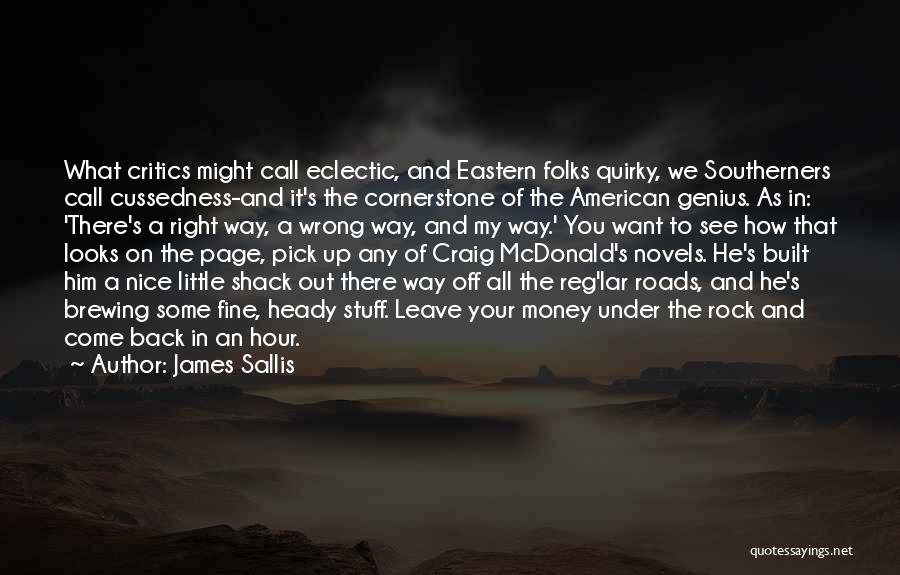 All The Right Stuff Quotes By James Sallis