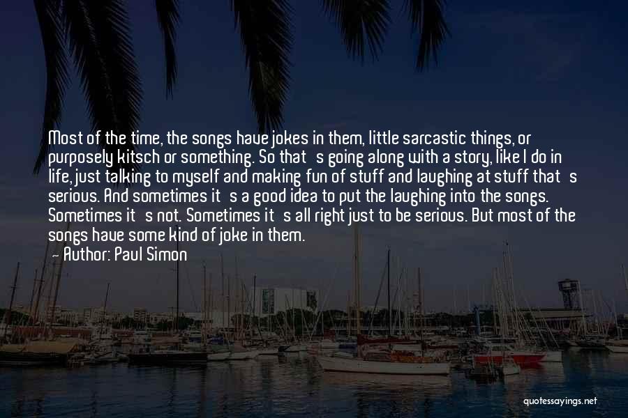 All The Right Stuff Quotes By Paul Simon