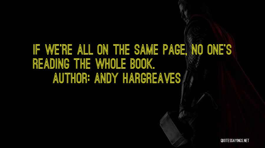 All The Same Quotes By Andy Hargreaves