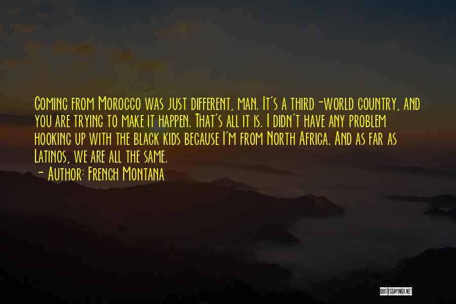 All The Same Quotes By French Montana