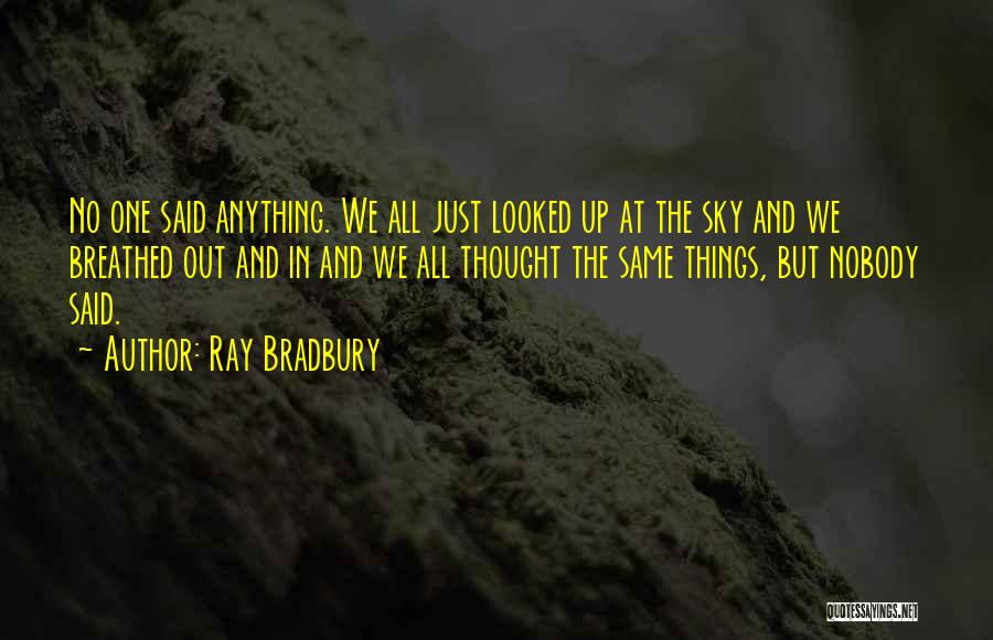 All The Same Quotes By Ray Bradbury