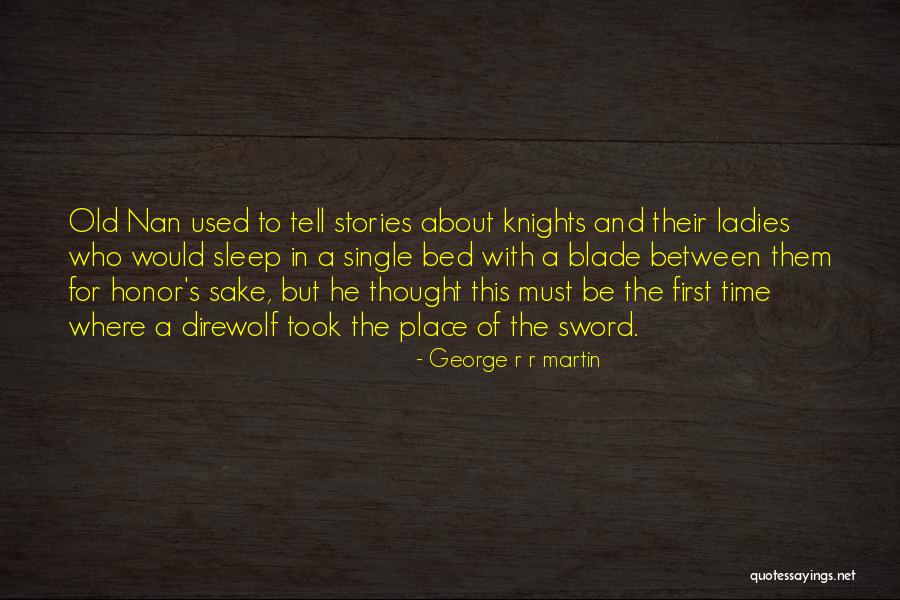 All The Single Ladies Quotes By George R R Martin All The Single Ladies Quotes By George R R Martin