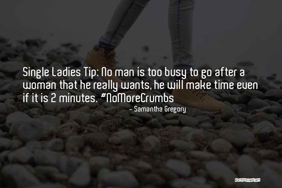 All The Single Ladies Quotes By Samantha Gregory All The Single Ladies Quotes By Samantha Gregory
