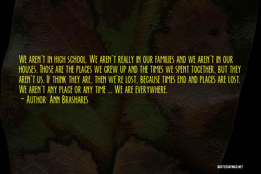 All The Time We Spent Together Quotes By Ann Brashares