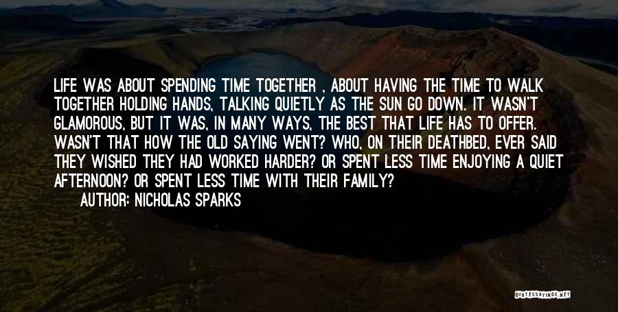 All The Time We Spent Together Quotes By Nicholas Sparks