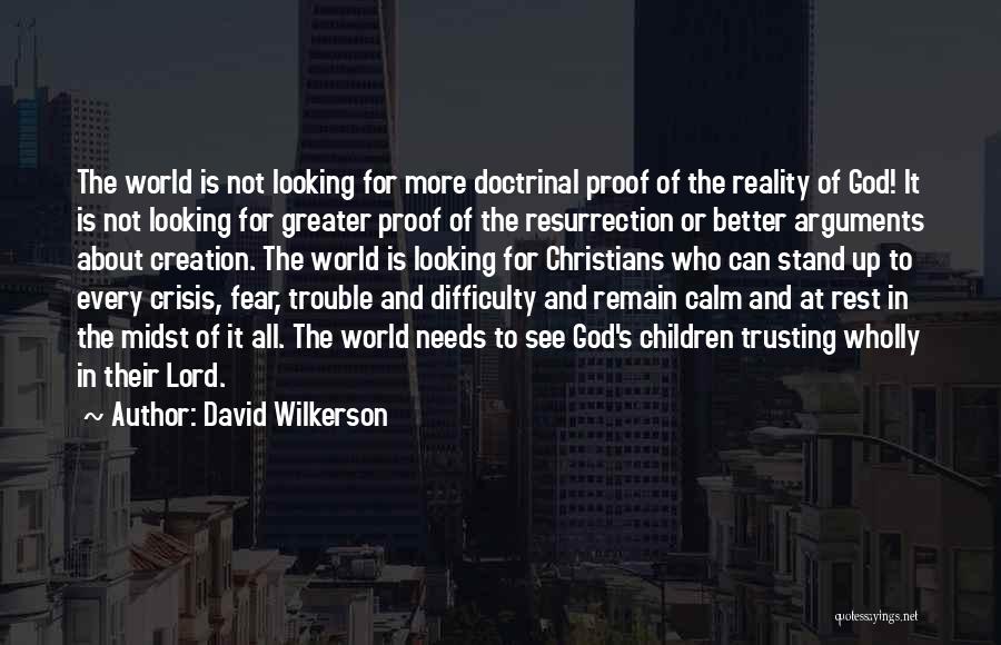 All The Trouble In The World Quotes By David Wilkerson