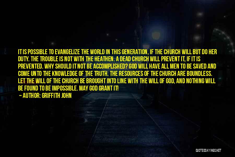 All The Trouble In The World Quotes By Griffith John