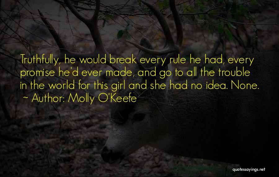 All The Trouble In The World Quotes By Molly O'Keefe
