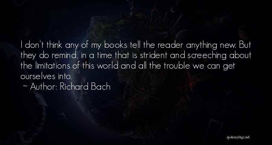 All The Trouble In The World Quotes By Richard Bach
