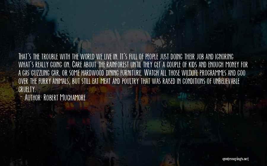 All The Trouble In The World Quotes By Robert Muchamore