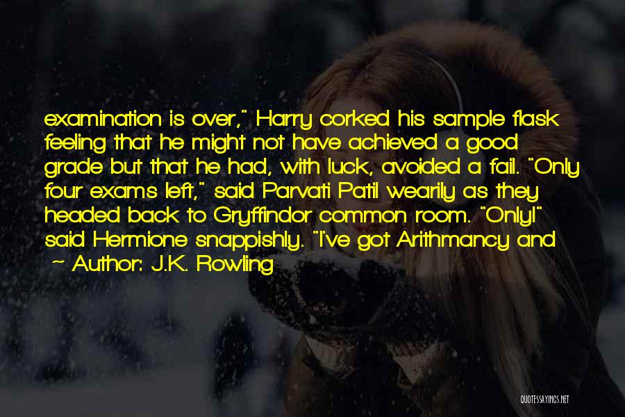 All The Very Best For Exams Quotes By J.K. Rowling