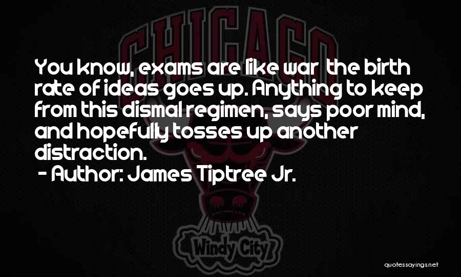 All The Very Best For Exams Quotes By James Tiptree Jr.